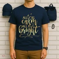 Christmas All Is Calm All Is Bright T-Shirt thumb 6