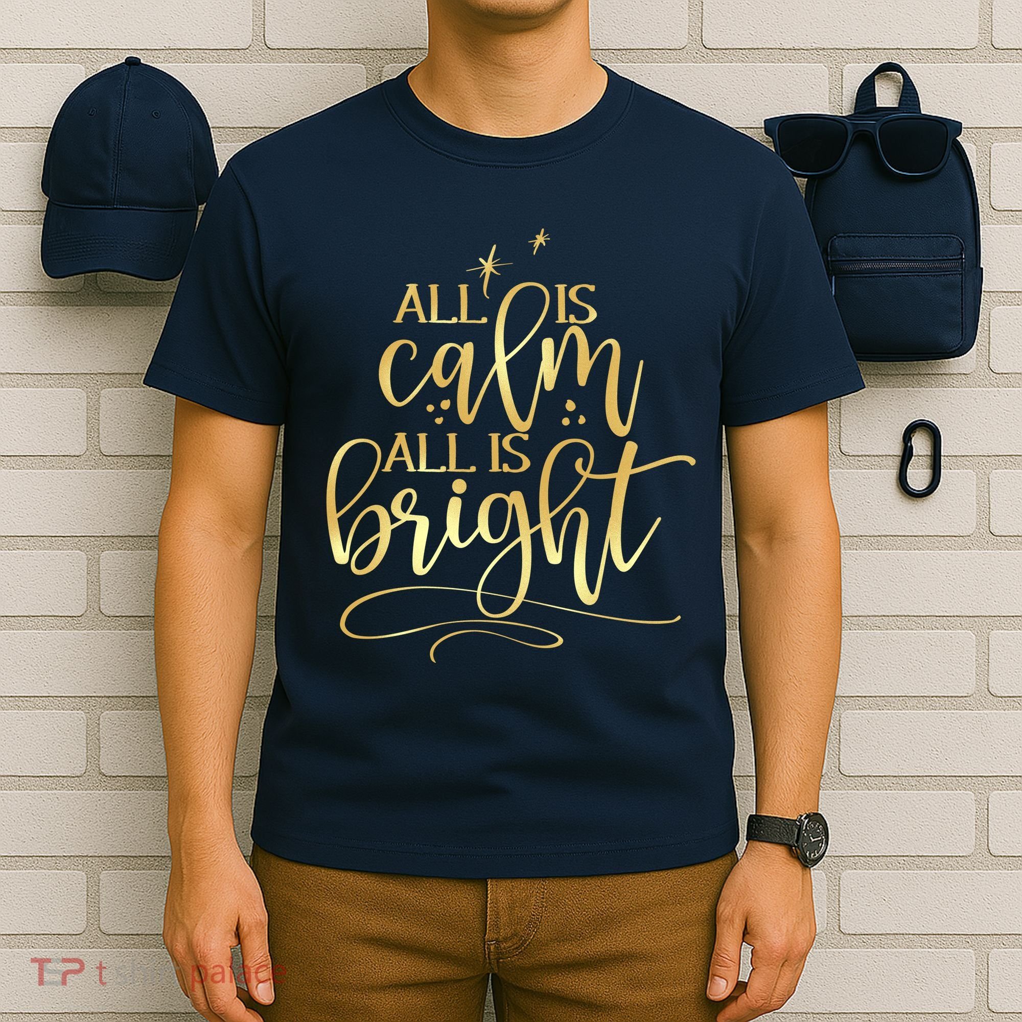Christmas All Is Calm All Is Bright T-Shirt
