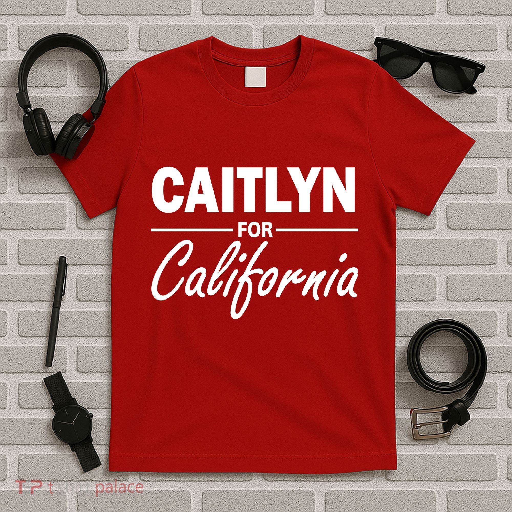 Caitlyn For California  T-Shirt