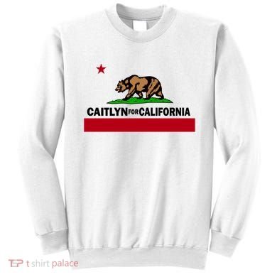 Caitlyn For California Governor Jenner Cali Flag Sweatshirt