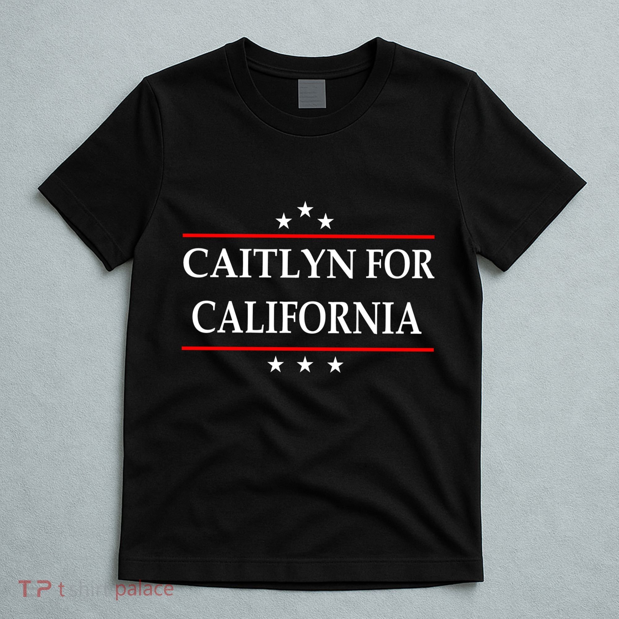 Caitlyn For California Governor Jenner Campaign T-Shirt