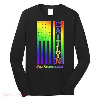 Caitlyn For California Jenner For Governor Long Sleeve Shirt