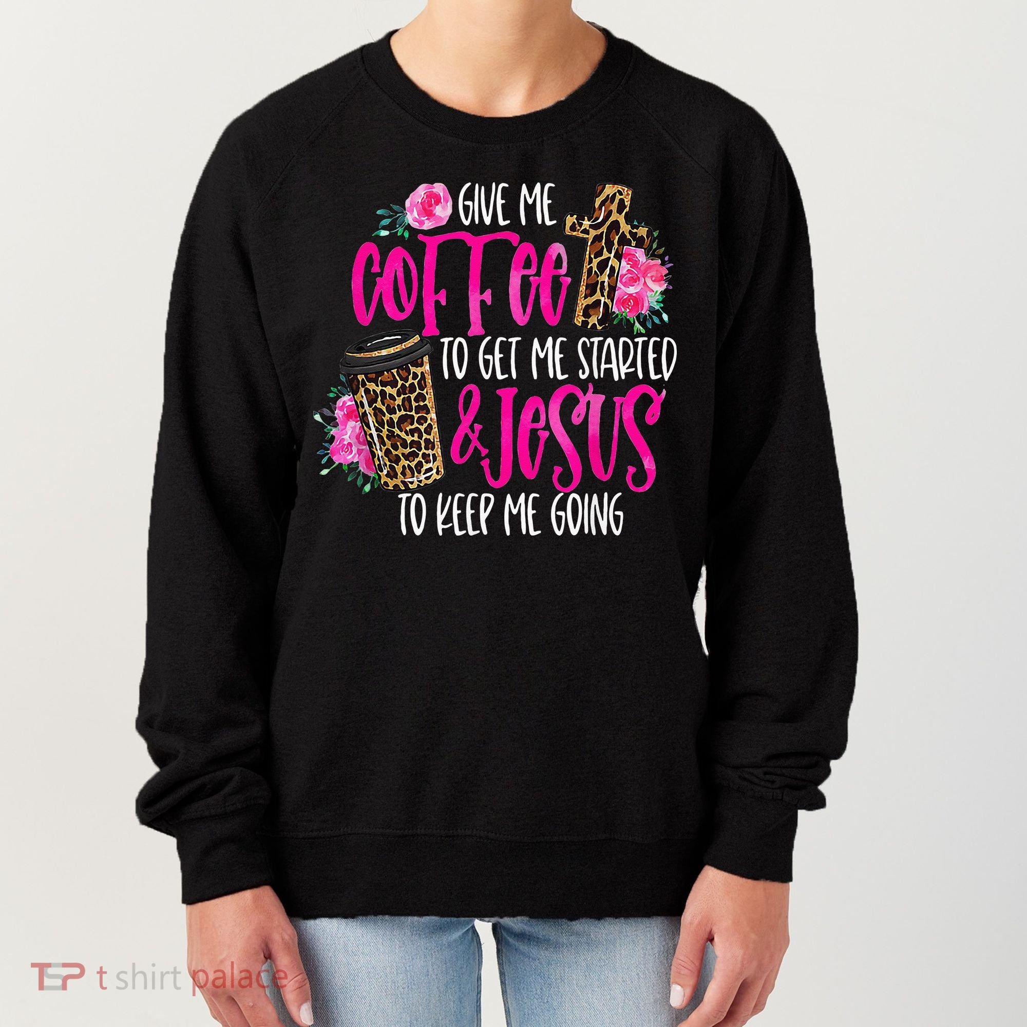 Coffee And Jesus  Womens Misses Unisex Plus Size Teacher Women's Sweatshirt