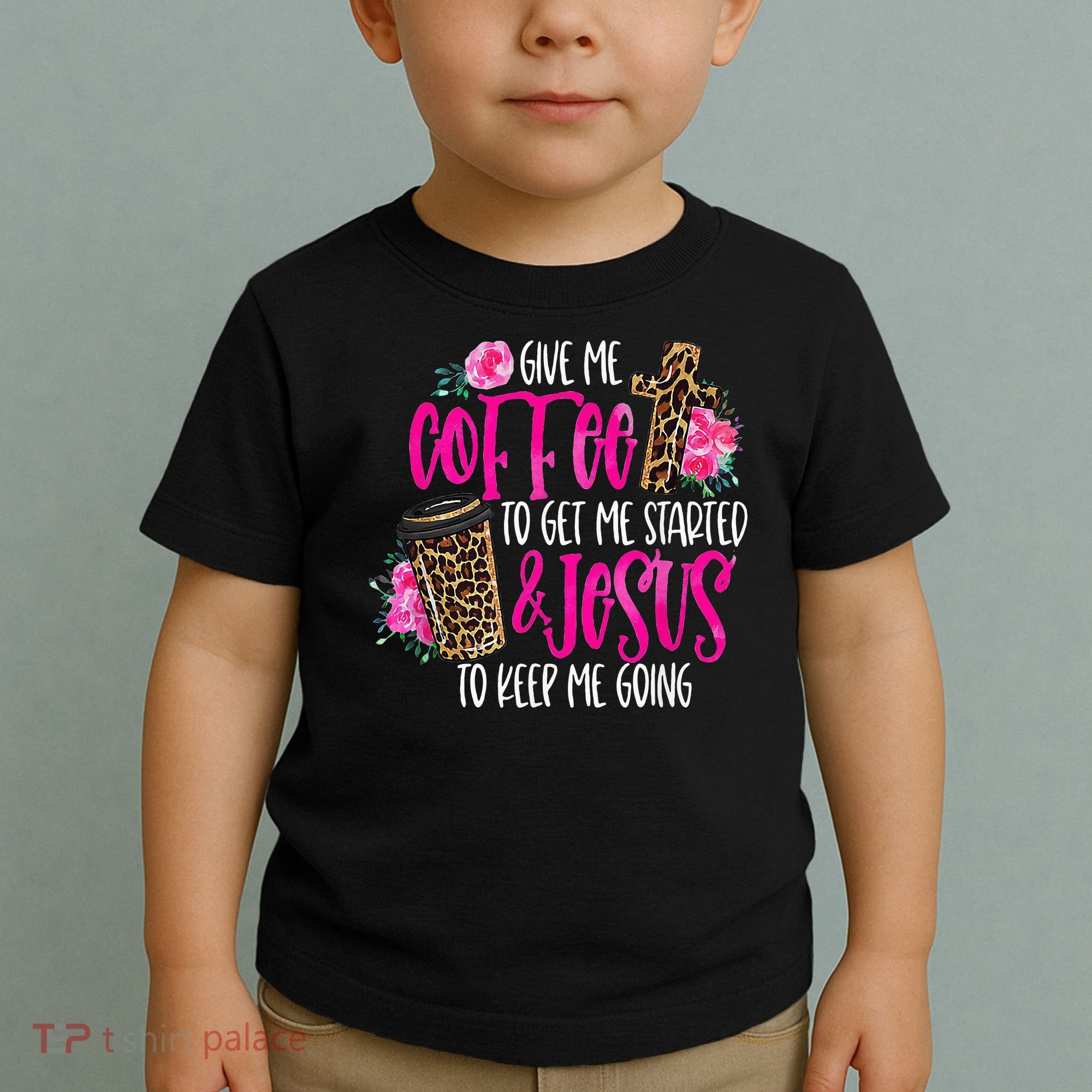 Coffee And Jesus  Womens Misses Unisex Plus Size Teacher Toddler T-Shirt