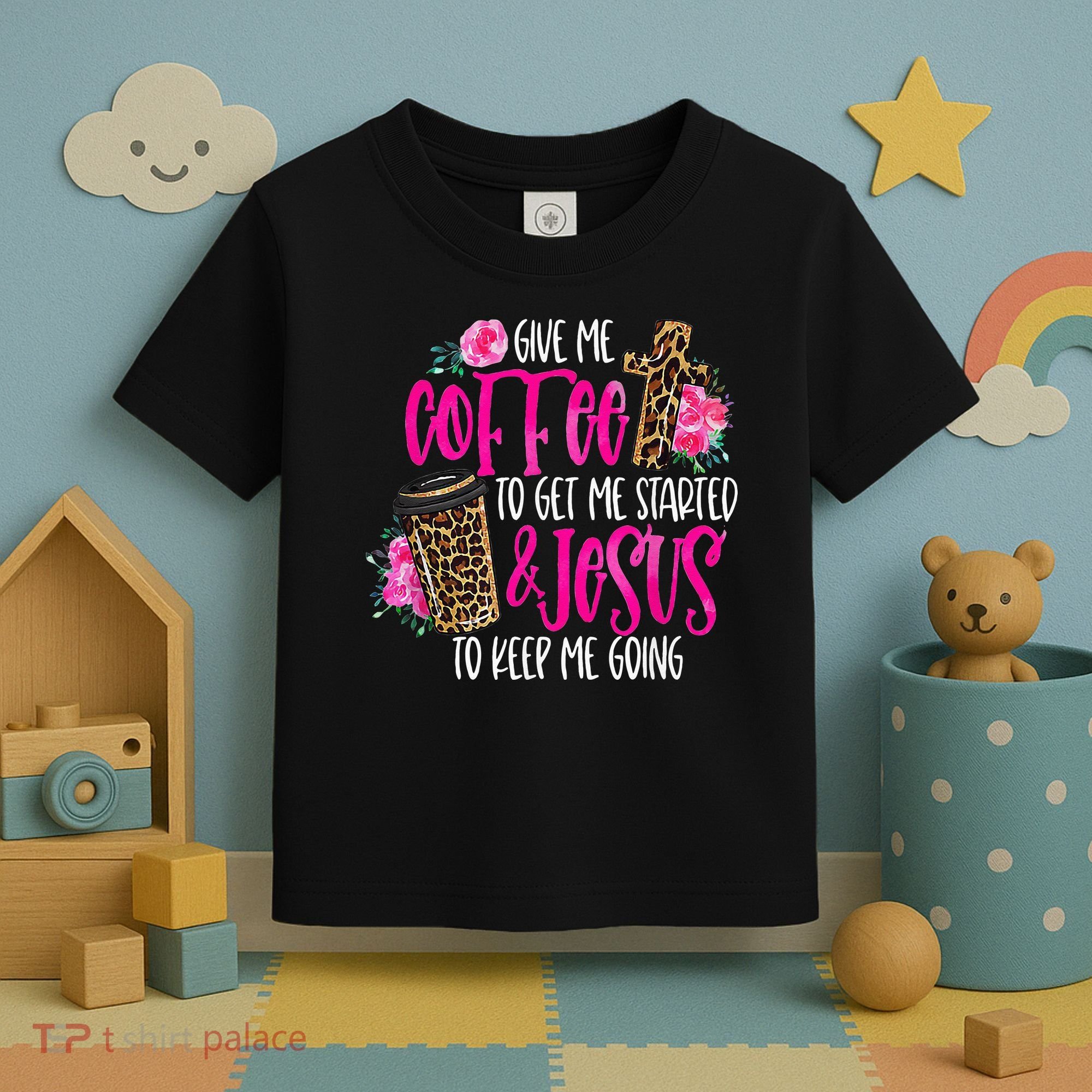 Coffee And Jesus  Womens Misses Unisex Plus Size Teacher Toddler T-Shirt