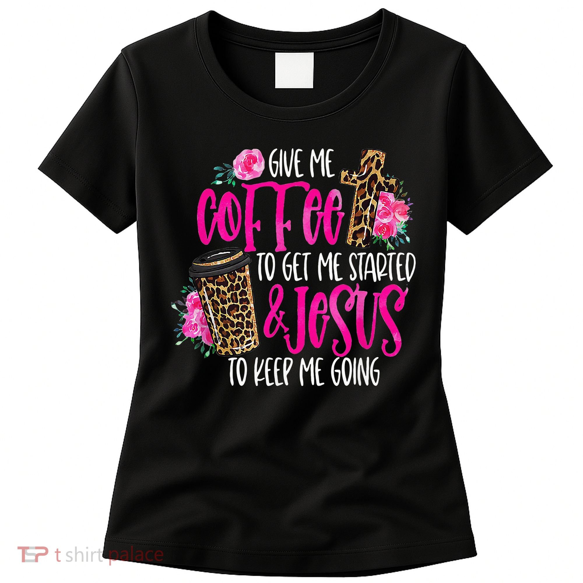 Coffee And Jesus  Womens Misses Unisex Plus Size Teacher Women's T-Shirt