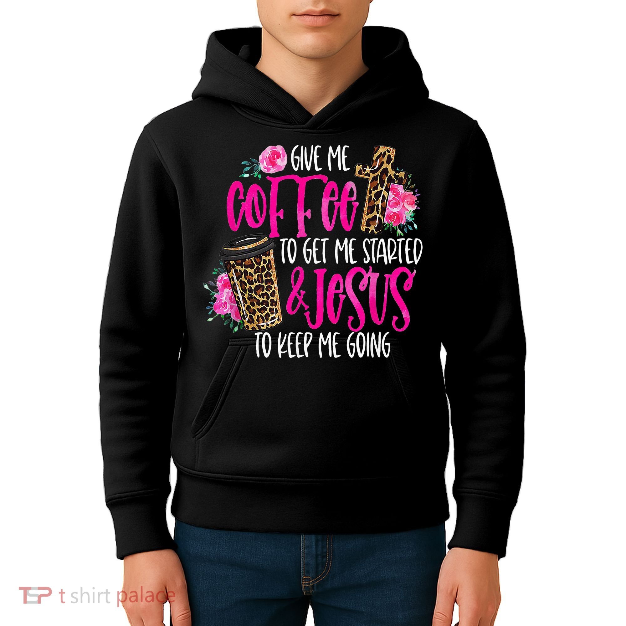 Coffee And Jesus  Womens Misses Unisex Plus Size Teacher Kids Hoodie