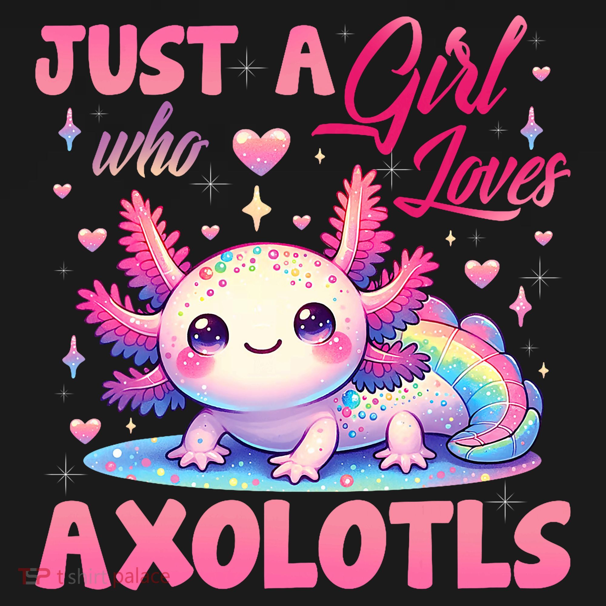 Cute Axolotl Just A Girl Who Loves Axolotls 2 T-Shirt