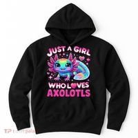 Cute Axolotl Just A Girl Who Loves Axolotls Hoodie thumb 0