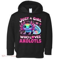 Cute Axolotl Just A Girl Who Loves Axolotls Toddler Hoodie thumb 0