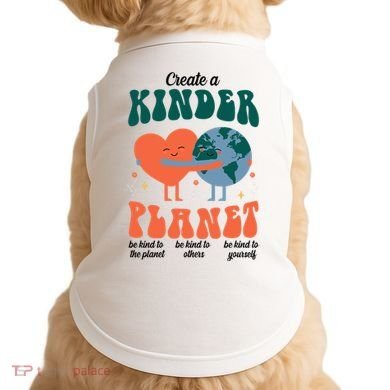 Create A Kinder Planet Earth Day Awareness Cute Doggie Tank