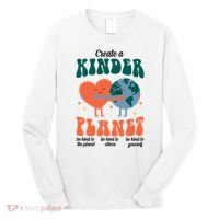 Create A Kinder Planet Earth Day Awareness Cute Long Sleeve Shirt thumb 0