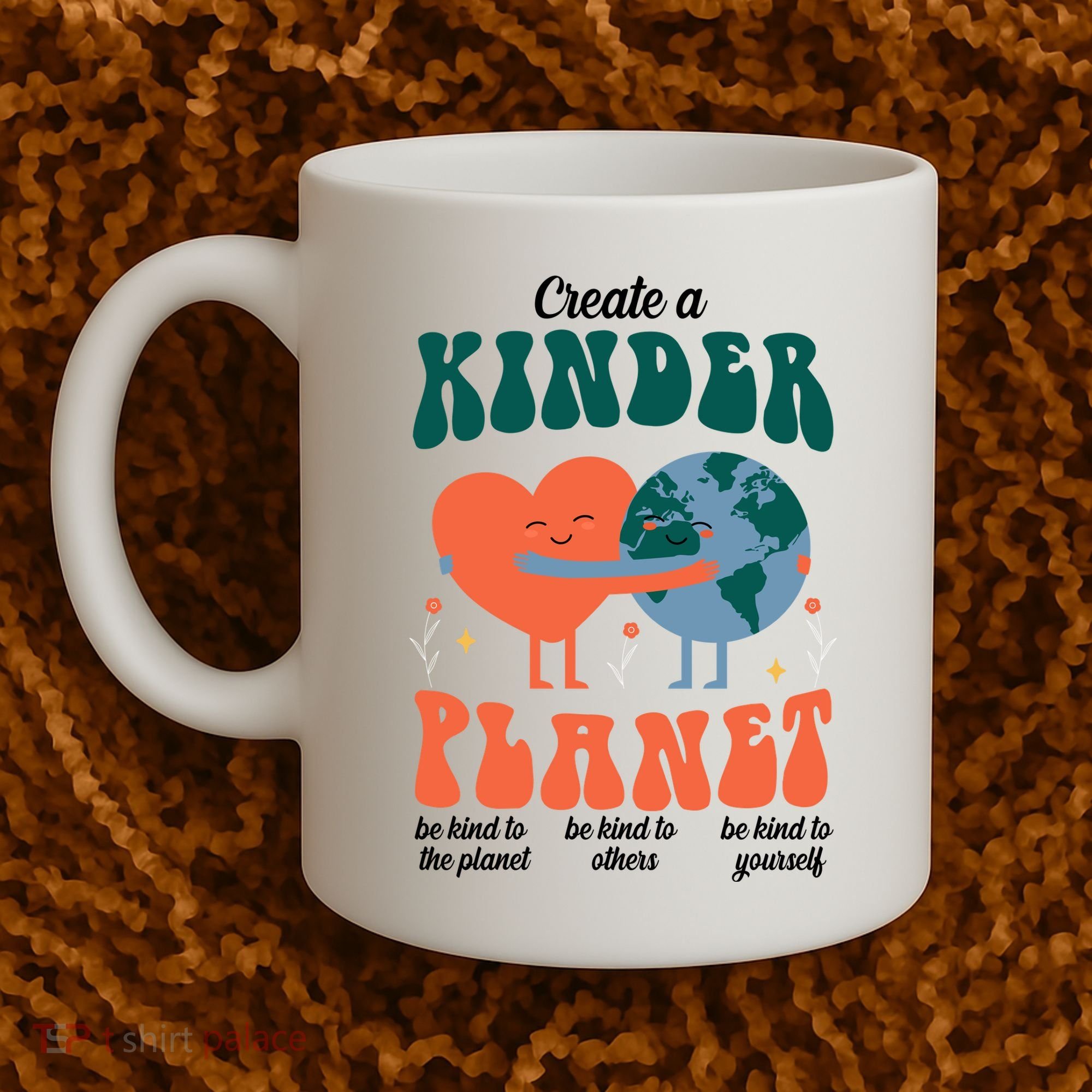 Create A Kinder Planet Earth Day Awareness Cute Coffee Mug