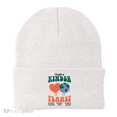 Create A Kinder Planet Earth Day Awareness Cute Beanie