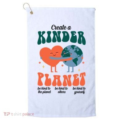 Create A Kinder Planet Earth Day Awareness Cute Golf Towel