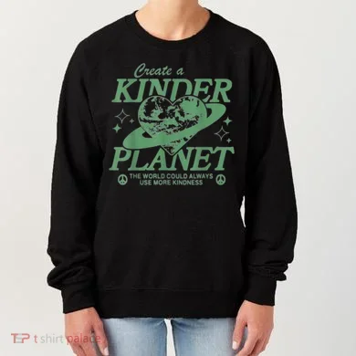 Create A Kinder Planet Women's Sweatshirt