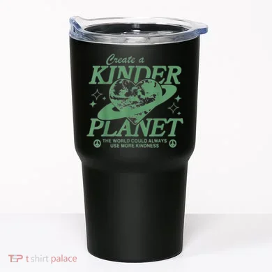 Create A Kinder Planet Tumbler