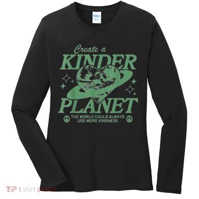 Create A Kinder Planet Women's Long Sleeve Shirt
