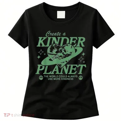 Create A Kinder Planet Women's T-Shirt