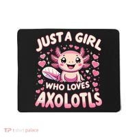 Cute Axolotl Kawaii Just A Girl Who Loves Axolotls Mousepad thumb 0