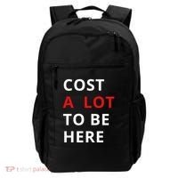 Cost A Lot To Be Here Backpack thumb 0