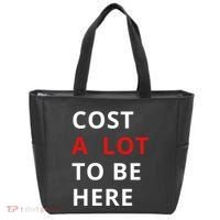 Cost A Lot To Be Here Tote Bag thumb 0