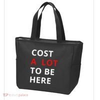 Cost A Lot To Be Here Tote Bag thumb 3