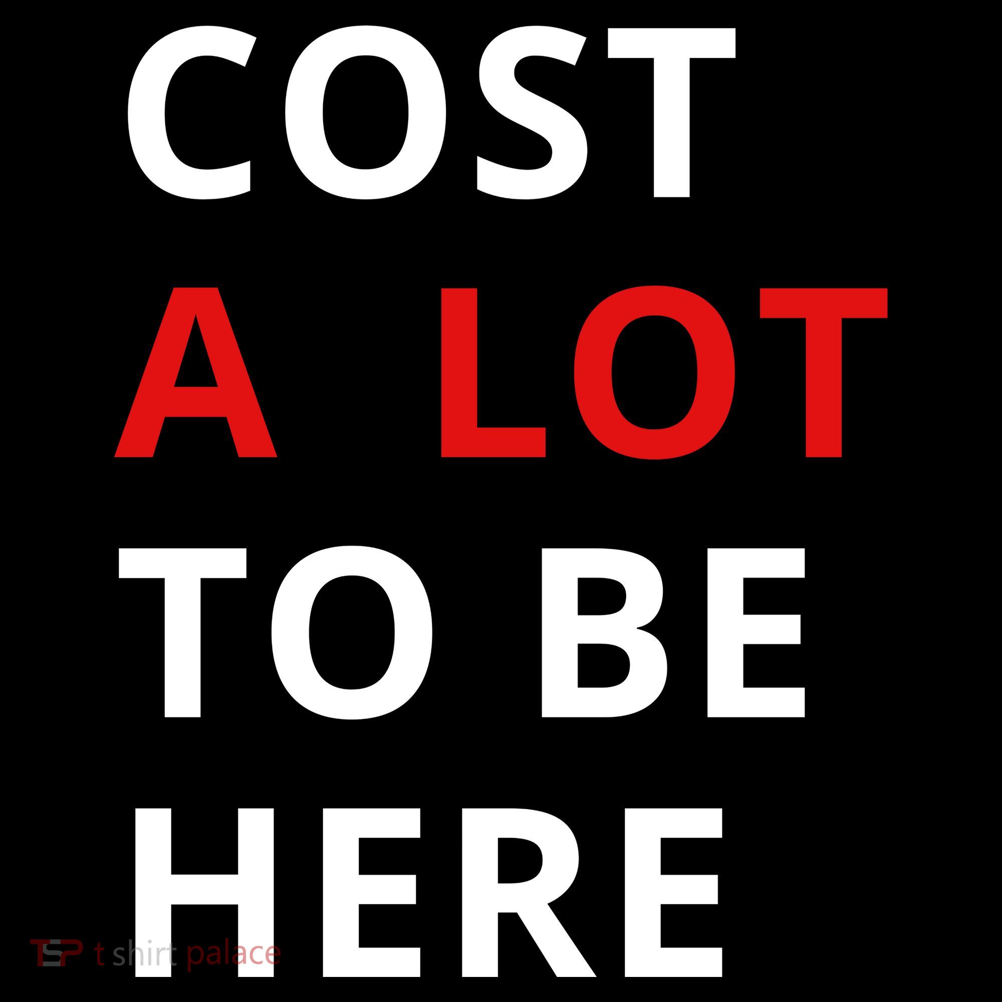 Cost A Lot To Be Here Tote Bag