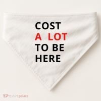 Cost A Lot To Be Here USA-Made Doggie Bandana thumb 0