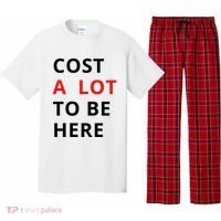 Cost A Lot To Be Here Pajama Set thumb 0