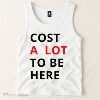 Cost A Lot To Be Here Tank Top thumb 2