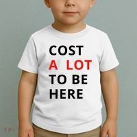 Cost A Lot To Be Here Toddler T-Shirt thumb 2