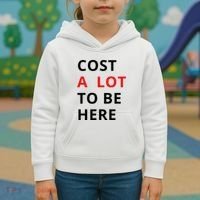 Cost A Lot To Be Here Kids Hoodie thumb 3