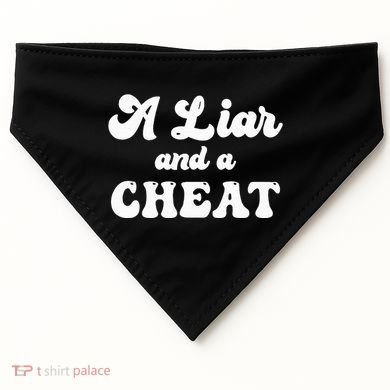 Cheater A Liar And A Cheat Cheater USA-Made Doggie Bandana