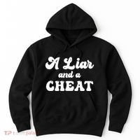 Cheater A Liar And A Cheat Cheater Hoodie thumb 0