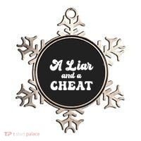 Cheater A Liar And A Cheat Cheater Ornament thumb 0