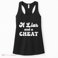 Cheater A Liar And A Cheat Cheater Women's Tank Top thumb 0