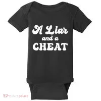 Cheater A Liar And A Cheat Cheater Baby Bodysuit thumb 0