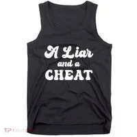 Cheater A Liar And A Cheat Cheater Tank Top thumb 0