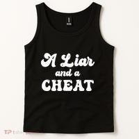 Cheater A Liar And A Cheat Cheater Tank Top thumb 2