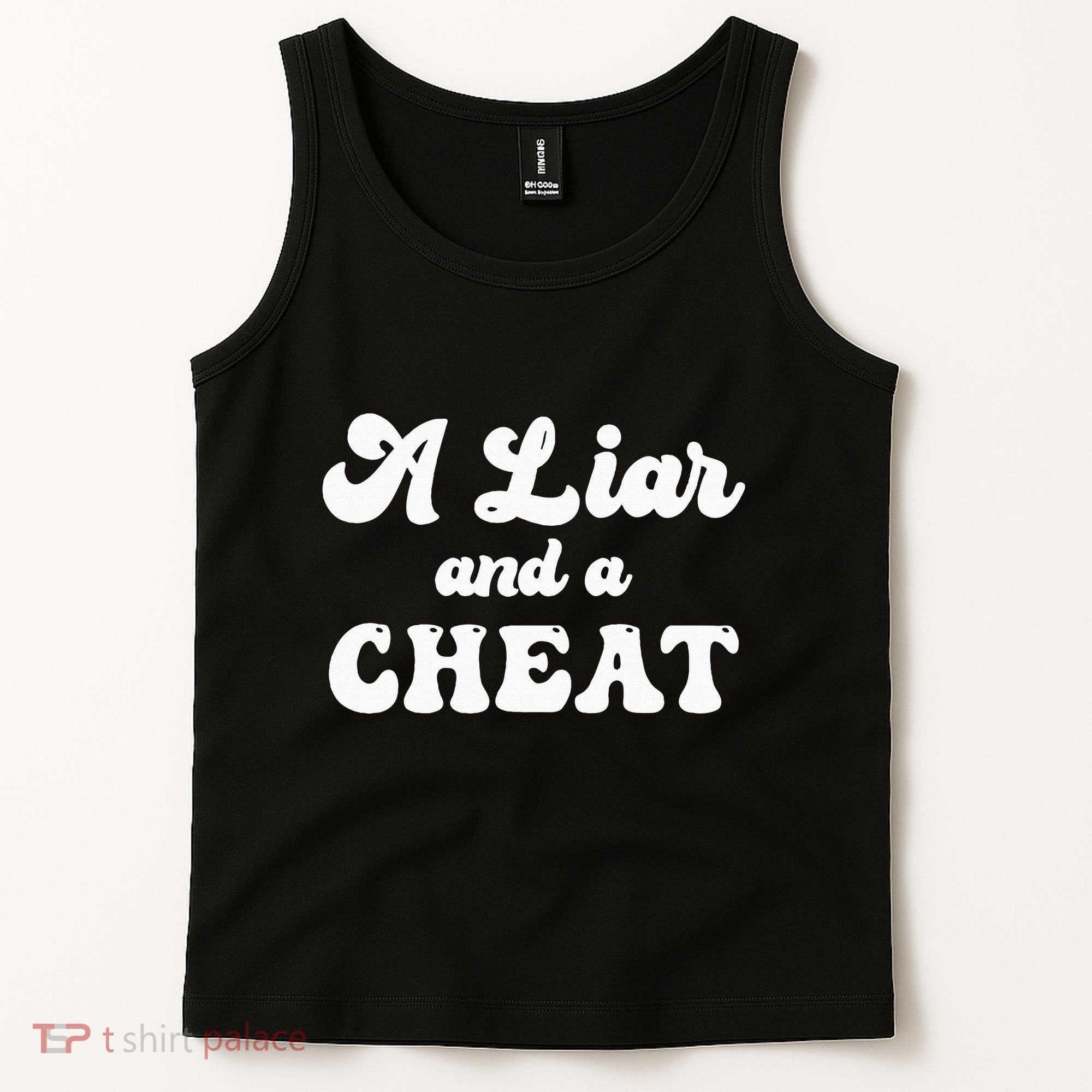 Cheater A Liar And A Cheat Cheater Tank Top