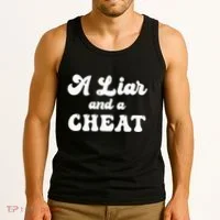 Cheater A Liar And A Cheat Cheater Tank Top thumb 3
