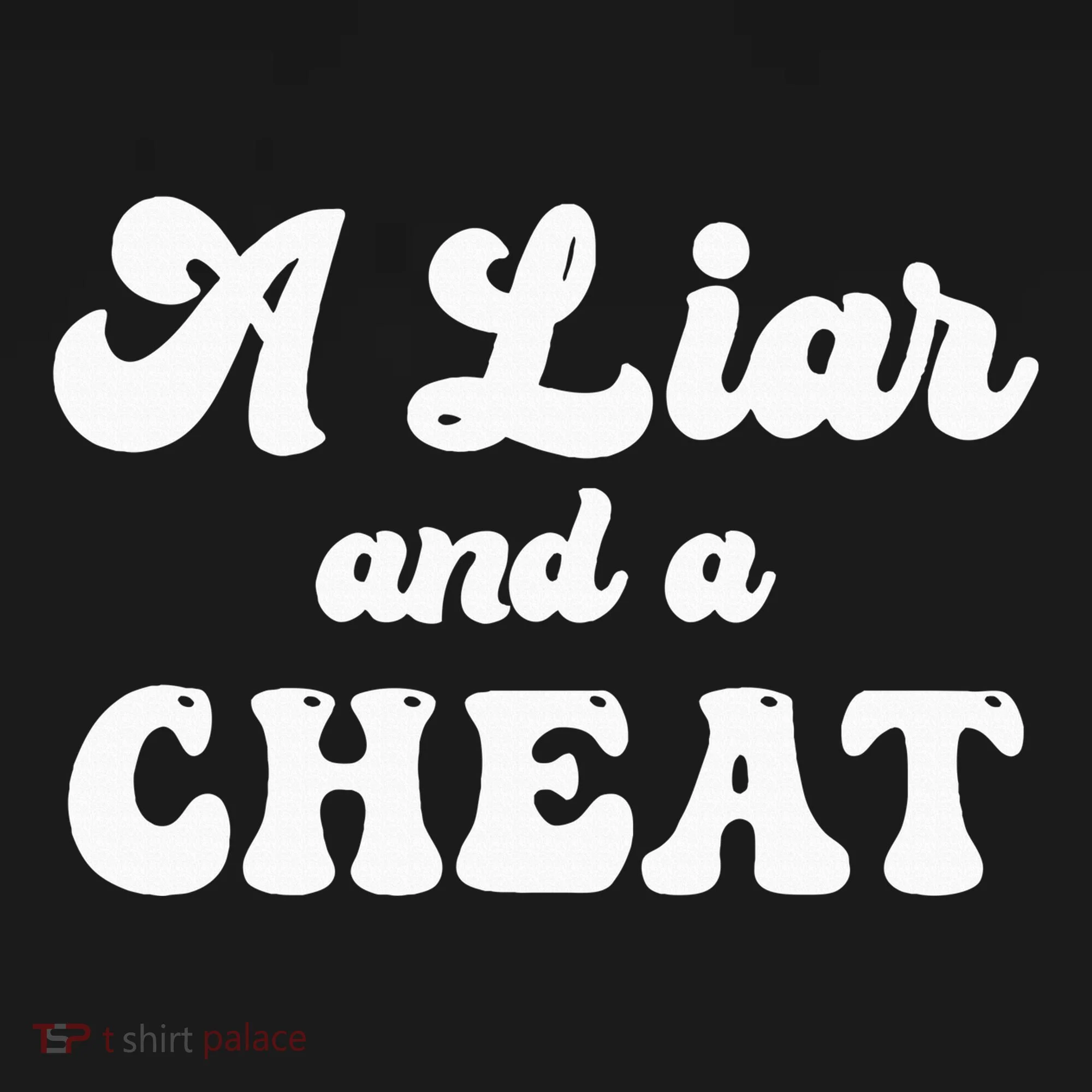 Cheater A Liar And A Cheat Cheater Tank Top