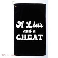 Cheater A Liar And A Cheat Cheater Golf Towel thumb 0