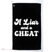 Cheater A Liar And A Cheat Cheater Golf Towel thumb 0