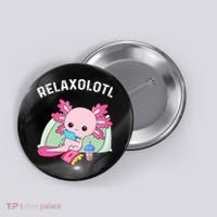 Cute Axolotl Lover Mexican Salamander Relaxolotl Button thumb 0