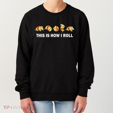 Cute Armadillo Lover This Is How I Roll Armadillo Women's Sweatshirt