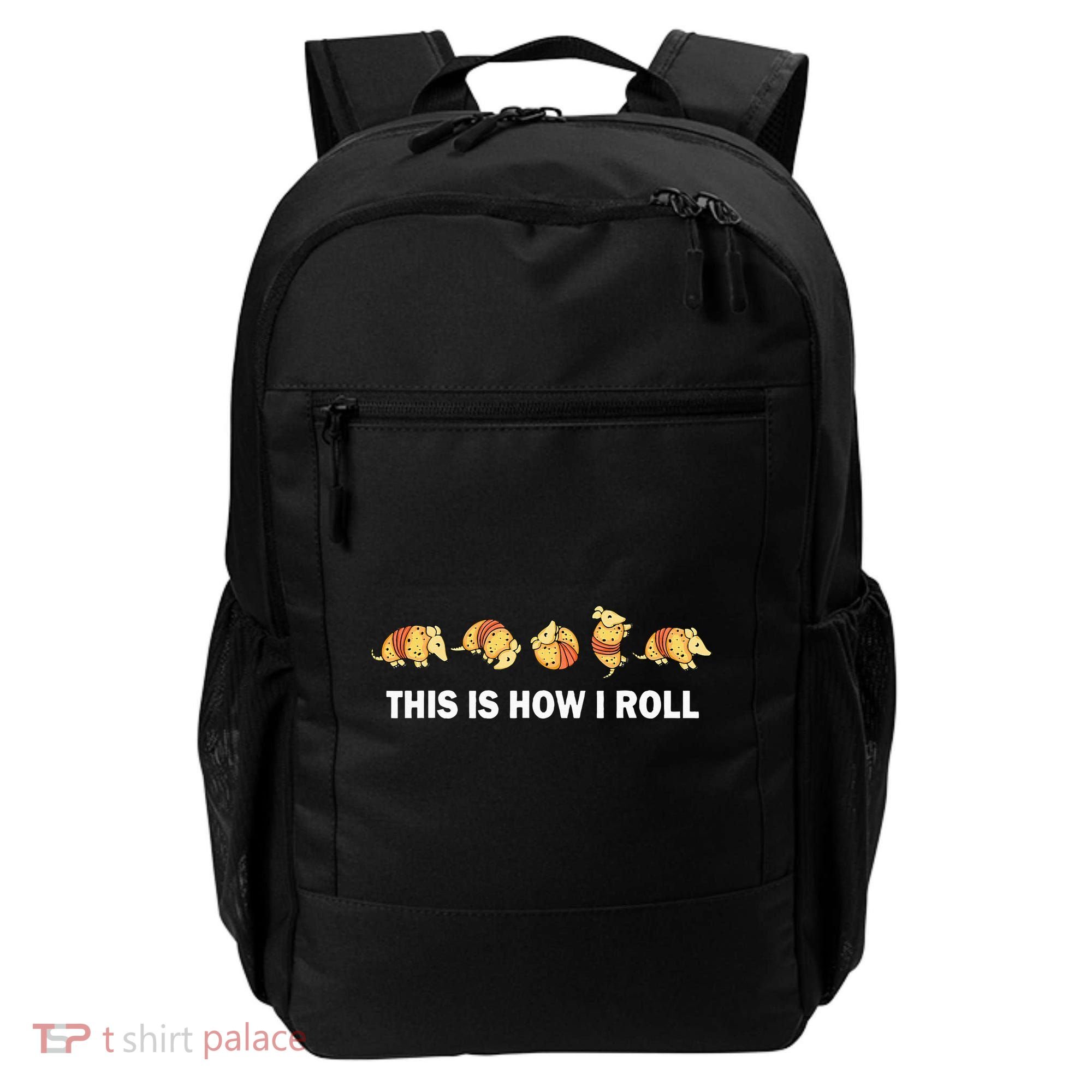 Cute Armadillo Lover This Is How I Roll Armadillo Backpack