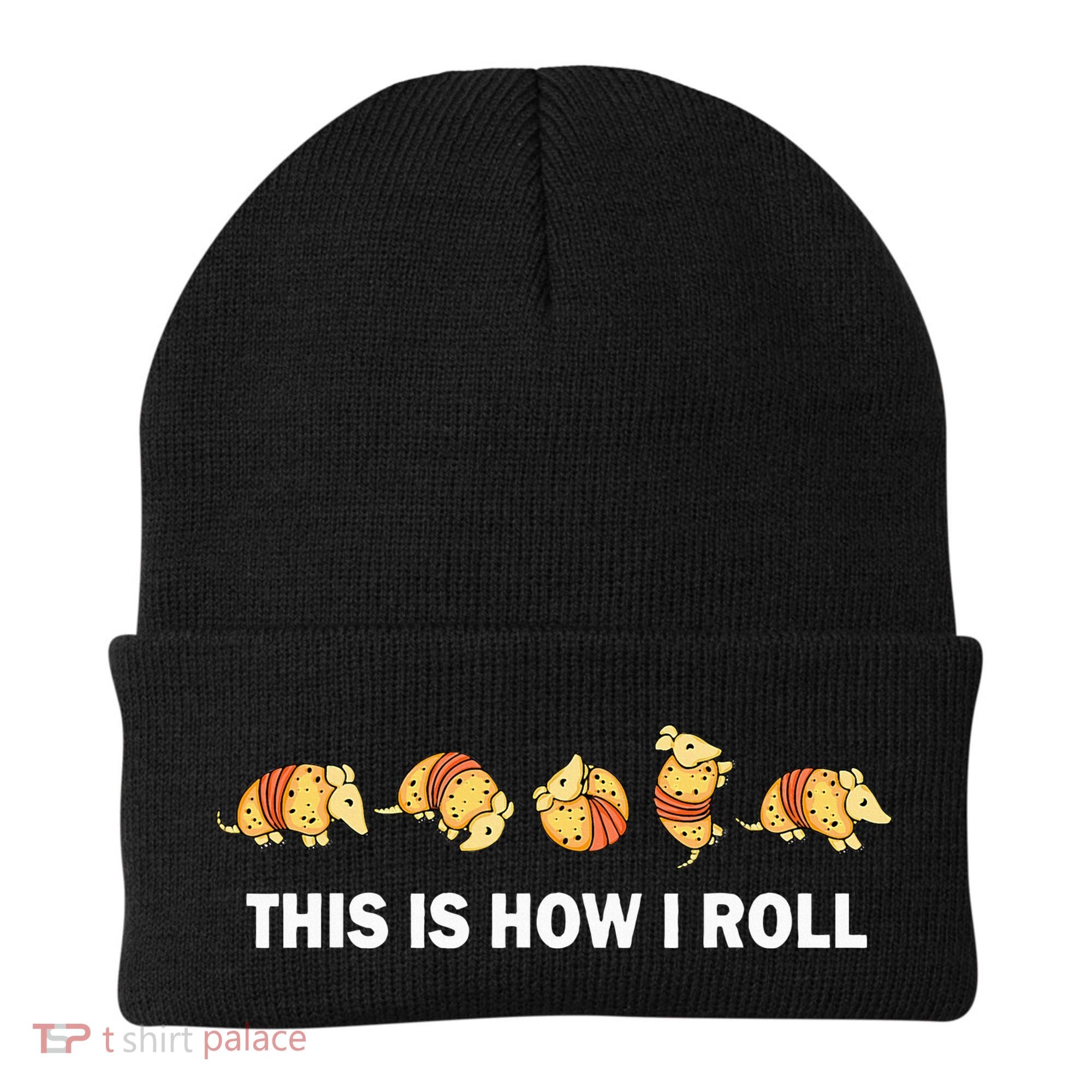 Cute Armadillo Lover This Is How I Roll Armadillo Beanie