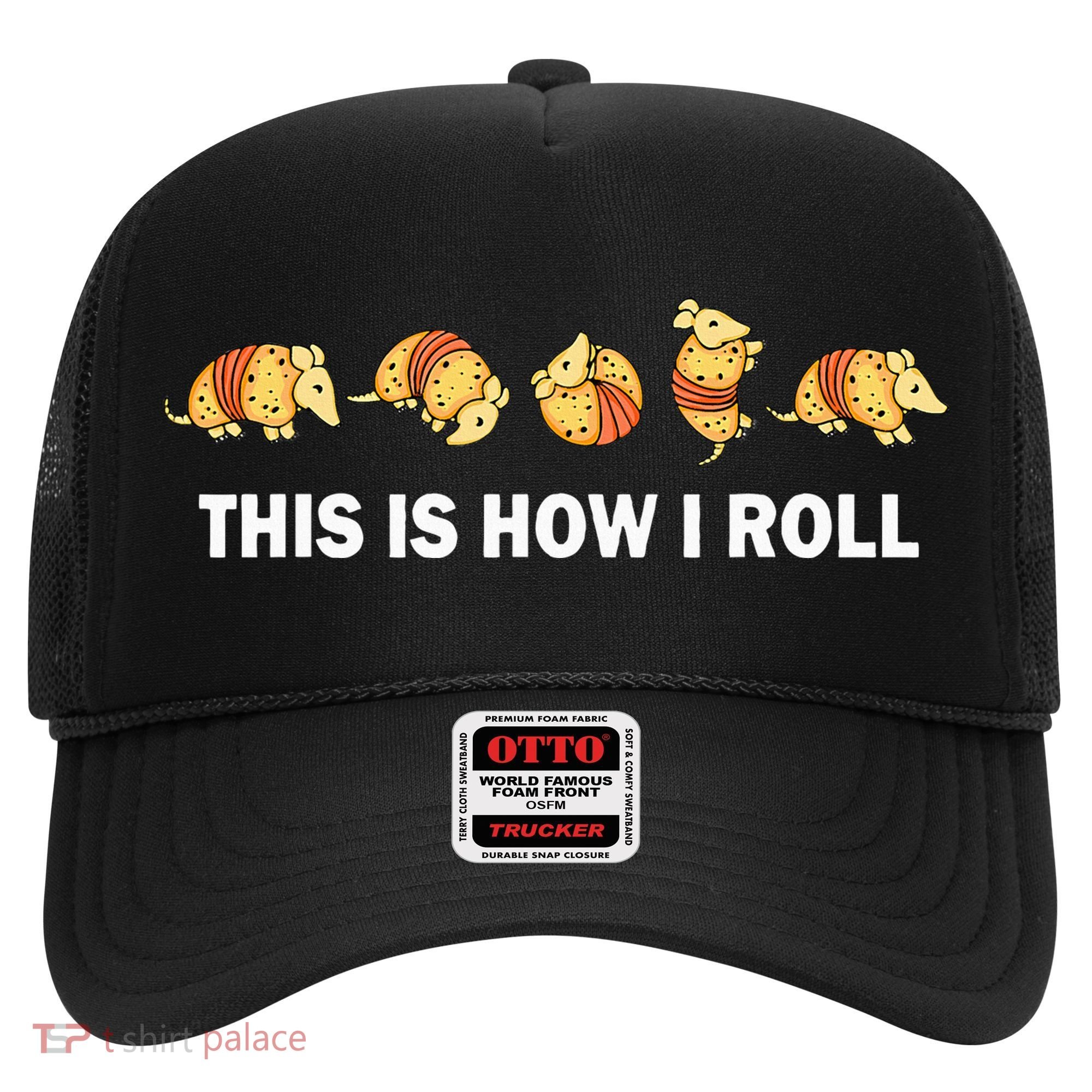 Cute Armadillo Lover This Is How I Roll Armadillo Hat
